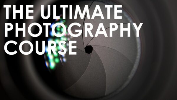 The Ultimate Photography Course